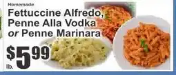 Key Food Homemade Fettuccine Alfredo, Penne Alla Vodka or Penne Marinara offer