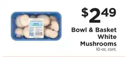 ShopRite Bowl & Basket White Mushrooms offer