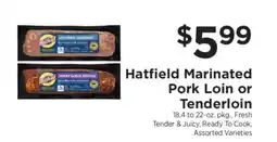 ShopRite Hatfield Marinated Pork Loin or Tenderloin offer