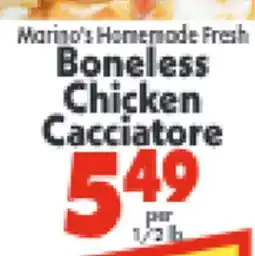 Marino's Supermarket Marino's Homemade Fresh Boneless Chicken Cacciatore offer