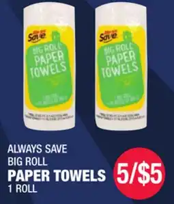Carnicerias Jimenez ALWAYS SAVE BIG ROLL PAPER TOWELS offer