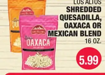 Carnicerias Jimenez LOS ALTOS SHREDDED QUESADILLA, OAXACA OR MEXICAN BLEND offer