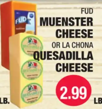 Carnicerias Jimenez FUD MUENSTER CHEESE OR LA CHONA QUESADILLA CHEESE offer