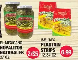 Carnicerias Jimenez EL MEXICANO NOPALITOS NATURALES, ISELITA'S PLANTAIN STRIPS offer