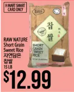 Hmart RAW NATURE Short Grain Sweet Rice offer