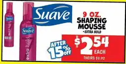 Ollie's SUAVE 9 OZ.SHAPING MOUSSE offer