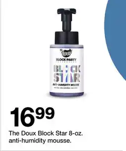 Target The Doux Block Star 8-oz. anti-humidity mousse offer