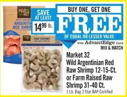 Price Chopper Market 32 Wild Argentinian Red Raw Shrimp 12-15-Ct. or Farm Raised Raw Shrimp 31-40 Ct offer