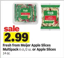 Meijer Fresh from Meijer Apple Slices Multipack 6 ct. or Apple Slices 14 oz offer