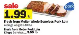 Meijer Fresh from Meijer Whole Boneless Pork Loin Chops offer