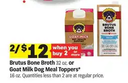 Meijer Brutus Bone Broth 32 oz. or Goat Milk Dog Meal Toppers* 16 oz offer
