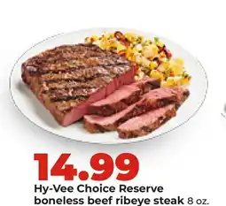 Hy-Vee Hy-Vee Choice Reserve boneless beef ribeye steak offer