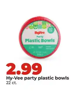 Hy-Vee Hy-Vee party plastic bowls offer