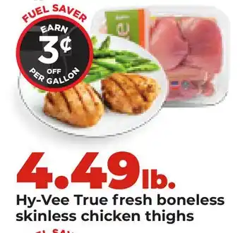 Hy-Vee Hy-Vee True fresh boneless skinless chicken thighs offer