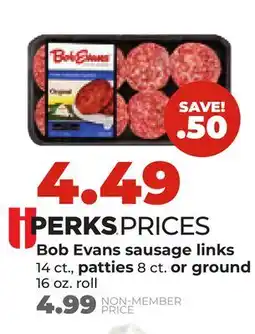 Hy-Vee Bob Evans sausage links 14 ct., patties 8 ct. or ground 16 oz. roll offer