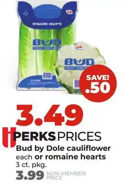 Hy-Vee Bud by Dole cauliflower each or romaine hearts 3 ct. pkg offer
