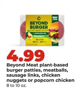 Hy-Vee Beyond Meat plant-based burger patties, meatballs, sausage links, chicken nuggets or popcorn chicken offer