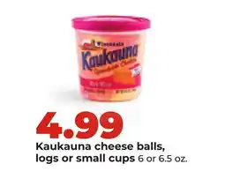 Hy-Vee Kaukauna cheese balls, logs or small cups offer