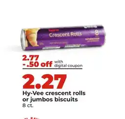 Hy-Vee Hy-Vee crescent rolls or jumbos biscuits offer