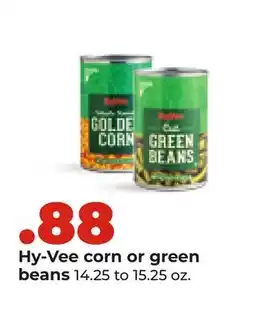 Hy-Vee Hy-Vee corn or green beans offer