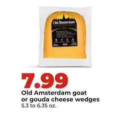 Hy-Vee Old Amsterdam goat or gouda cheese wedges offer