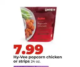 Hy-Vee Hy-Vee popcorn chicken or strips offer