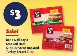 Family Dollar Bar S Deli Style Smoked Ham or Oven Roasted Turkey Breast offer