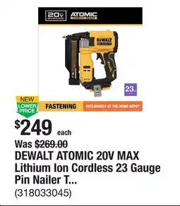 The Home Depot DEWALT ATOMIC 20V MAX Lithium Ion Cordless 23 Gauge Pin Nailer Tool Only offer