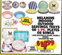 Ollie's MELAMINE INDOOR/OUTDOOR SERVINGS TRAYS OR 4 PK. PLATES OR BOWLS offer