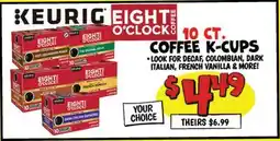 Ollie's KEURIG EIGHT O'CLOCK 10 CT COFFEE K-CUPS offer