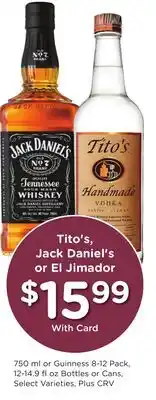 Ralphs Tito's, Jack Daniel's or El Jimador offer