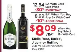 Ralphs Stella Rosa, Korbel, J Lohr or Ruffino offer