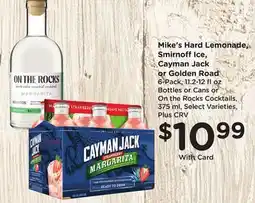 Ralphs Mike's Hard Lemonade, Smirnoff Ice, Cayman Jack or Golden Road offer