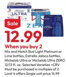 Stater Bros Bud Light Platinum or Lime bottles, Estrella Jalisco bottles, Michelob Ultra or Michelob Ultra ZERO offer