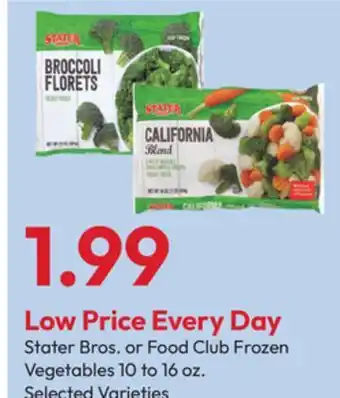 Stater Bros Stater Bros. or Food Club Frozen Vegetables offer