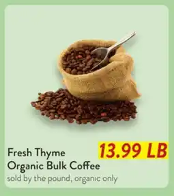 Fresh Thyme Fresh Thyme Organic Bulk Coffee offer