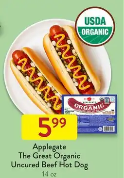 Fresh Thyme Applegate The Great Organic Uncured Beef Hot Dog offer