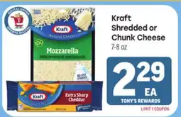 Tony’s Fresh Market Kraft Shredded or Chunk Cheese offer