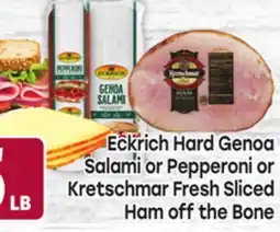 Tony’s Fresh Market Eckrich Hard Genoa Salami or Pepperoni or Kretschmar Fresh Sliced Ham off the Bone offer