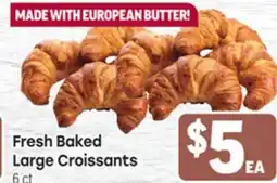 Tony’s Fresh Market Fresh Baked Large Croissants offer