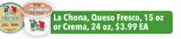Tony’s Fresh Market La Chona, Queso Fresco, 15 oz or Crema, 24 oz offer