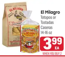 Tony’s Fresh Market El Milagro Totopos or Tostadas Caseras offer