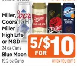 Tony’s Fresh Market Miller, Coors, Miller High Life or MGD 24 oz Cans Blue Moon 19.2 oz Cans offer