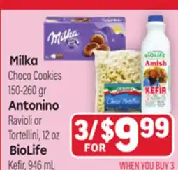 Tony’s Fresh Market Milka Choco Cookies 150-260 gr Antonino Ravioli or Tortellini, 12 oz BioLife Kefir offer