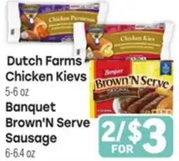 Tony’s Fresh Market Dutch Farms Chicken Kievs 5-6 oz or Banquet Brown'N Serve Sausage 6-6.4 oz offer