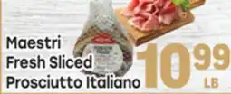 Tony’s Fresh Market Maestri Fresh Sliced Prosciutto Italiano offer