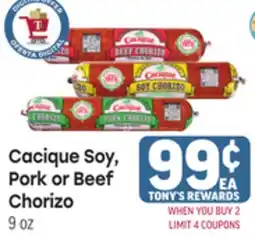 Tony’s Fresh Market Cacique Soy, Pork or Beef Chorizo offer