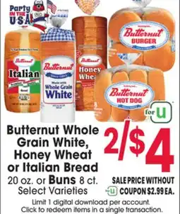 Jewel-Osco Butternut Whole Grain White, Honey Wheat or Italian Bread 20 oz. or Buns 8 ct offer