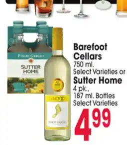 Jewel-Osco Barefoot Cellars 750 ml. Select Varieties or Sutter Home 4 pk., 187 ml. Bottles Select Varieties offer