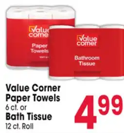 Jewel-Osco Value Corner Paper Towels 6 ct. or Bath Tissue 12 ct. Roll offer